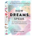How Dreams Speak: An Interactive Journey Into Your Subconscious (150+ Symbols, Illustrated and Fully Explained)