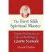 The First Sikh Spiritual Master: Timeless Wisdom from the Life and Teachings of Guru Nanak