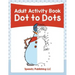 Adult Activity Book: Dot to Dots