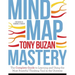 Mind Map Mastery: The Complete Guide to Learning and Using the Most Powerful Thinking Tool in the Universe