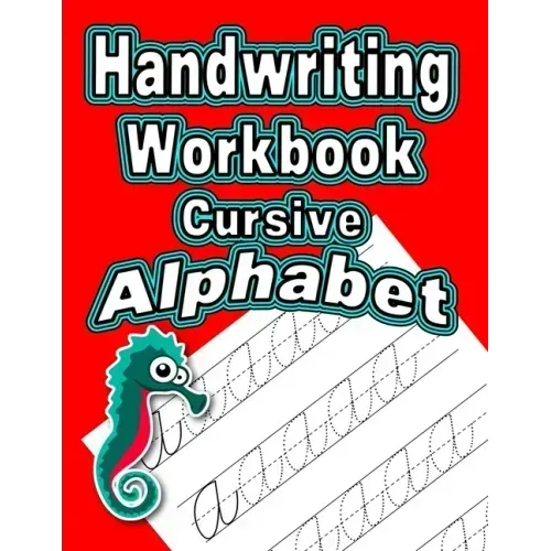 Handwriting Workbook: Cursive - Alphabet