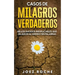 Casos de Milagros Verdaderos: Bellos Sucesos Inexplicables que Dejaron al Mundo sin Palabras