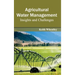 Agricultural Water Management: Insights and Challenges