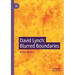 David Lynch: Blurred Boundaries