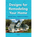 Designs for Remodeling Your Home: Bumps, Bays, Additions & More