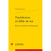 Endofiction Et Fable de Soi: Ecrire En Heritier de l'Immigration