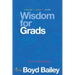 Wisdom for Grads