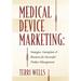 Medical Device Marketing: Strategies, Gameplans & Resources for Successful Product Management