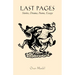 Last Pages: Stories, a Play, Poems, Essays