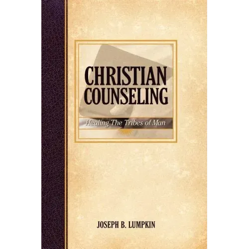 Christian Counseling; Healing the Tribes of Man
