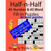 Half-n-Half Fill-In Puzzles, 45 number & 45 Word Fill-In Puzzles, Volume 5