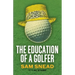 The Education of a Golfer