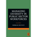 Managing Diversity in Public Sector Workforces