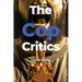 The Cop Critics