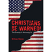 Christians Be Warned!: The Enemy Is Amoung Us