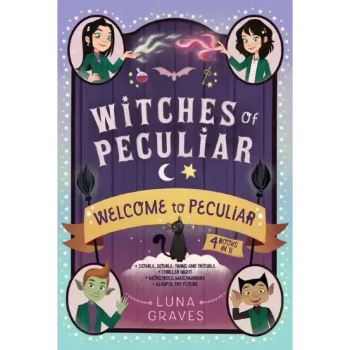 Welcome to Peculiar: Double, Double, Twins and Trouble; Thriller Night; Monstrous Matchmakers; Glimpse the Future