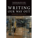 Writing Our Way Out: Memoirs from Jail