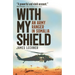 With My Shield: An Army Ranger in Somalia