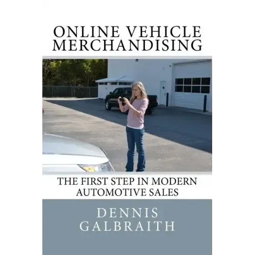 Online Vehicle Merchandising: The First Step in Modern Automotive Sales