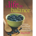 A Life in Balance: Delicious Plant-Based Recipes for Optimal Health