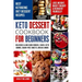 Keto Dessert Cookbook For Beginners: Delicoius & Low-Carb Cookies, Cakes, Keto Bombs, Sugar-Free Sweets, Bread & More Ketogenic Diet Recipes Lose Weig