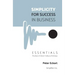 Simplicity for Success in Business - Essentials: The Best of Silicon Valley and McKinsey
