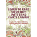 Learn to Read Crochet Patterns, Charts, and Graphs: Expand Your Crochet Skills by Learning the Basics of Patterns