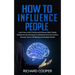 How To Influence People: develop secret techniques for emotional and mind control, Discover The Art Of Reading And Analyze People
