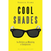 Cool Shades: The History and Meaning of Sunglasses