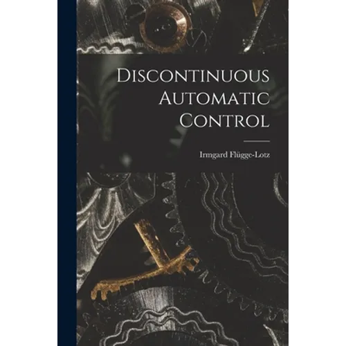 Discontinuous Automatic Control