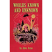 Worlds Known and Unknown (hardback)