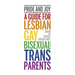 Pride and Joy: A Guide for Lesbian, Gay, Bisexual and Trans Parents