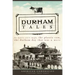 Durham Tales: The Morris Street Maple, the Plastic Cow, the Durham Day That Was & More