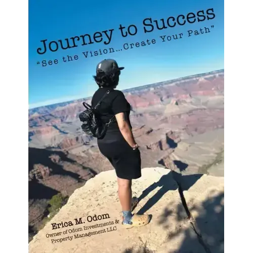 Journey to Success: "See the Vision...Create Your Path"