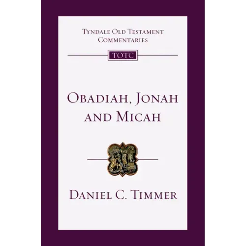 Obadiah, Jonah and Micah: An Introduction and Commentary