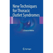 New Techniques for Thoracic Outlet Syndromes