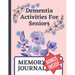 Dementia Activities For Seniors: Dementia Journal Book: Inside With Coloring Sudoku Grid To Grid Drawing Activities.
