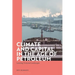 Climate and Capital in the Age of Petroleum: Locating Terminal Landscapes