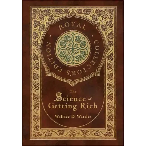 The Science of Getting Rich (Royal Collector's Edition) (Case Laminate Hardcover with Jacket)