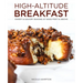 High-Altitude Breakfast: Sweet & Savory Baking at 5000 Feet and Above