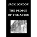 THE PEOPLE OF THE ABYSS By JACK LONDON