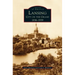 Lansing, City on the Grand: 1836-1939