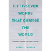 Fifty-Seven Words That Change The World