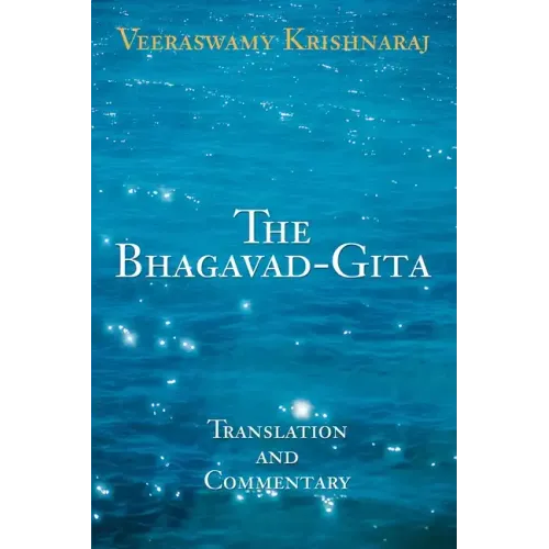 The Bhagavad-Gita: Translation and Commentary