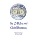 The US Dollar and Global Hegemony