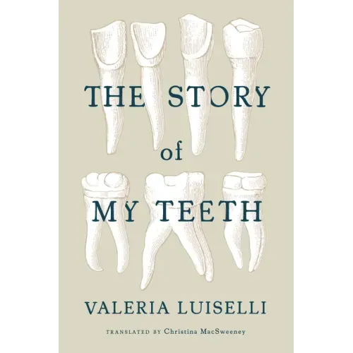 The Story of My Teeth
