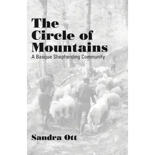 The Circle of Mountains: A Basque Shepherding Community