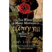 The Six Wives & Many Mistresses of Henry VIII: The Women's Stories
