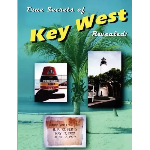 True Secrets of Key West Revealed!