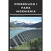 Hidráulica I Para Ingeniería: Libros Universitarios